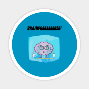 Brainfreeeeeze Magnet